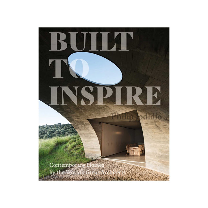 Built to Inspire: Contemporary Homes by the World's Great Architects
